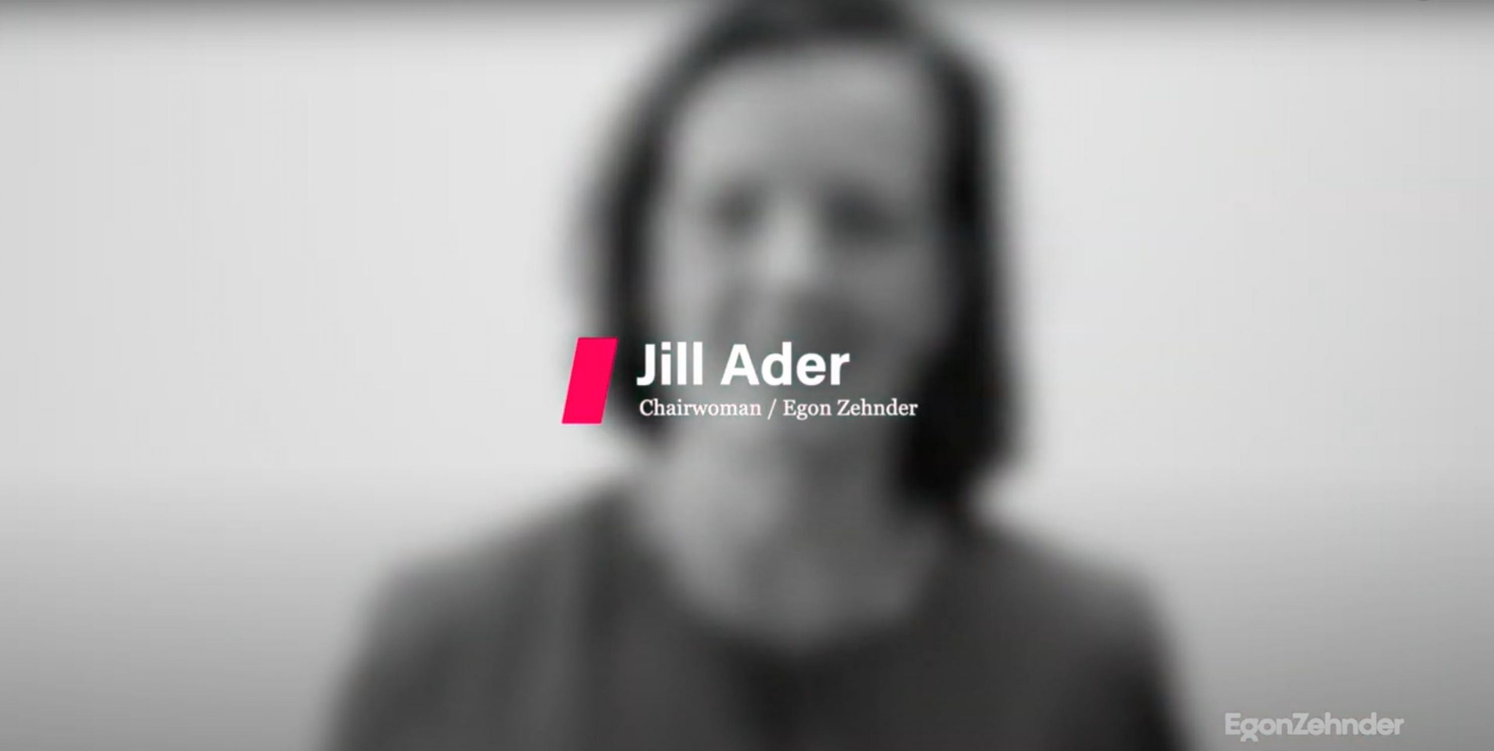 吉尔·阿德（Jill Ader），主席，埃贡·Zehnder（Egon Zehnder）